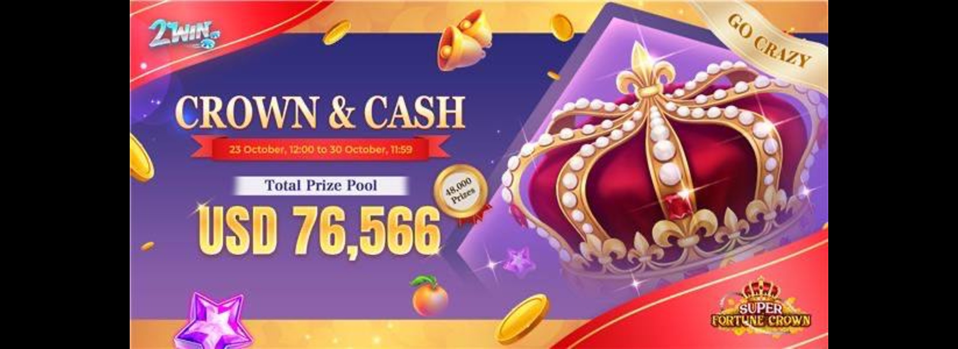 🔔 皇冠夺宝 :2win Go-Crazy 锦标挑战赛